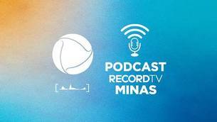 Ouça podcasts da Record TV Minas (Record TV Minas)